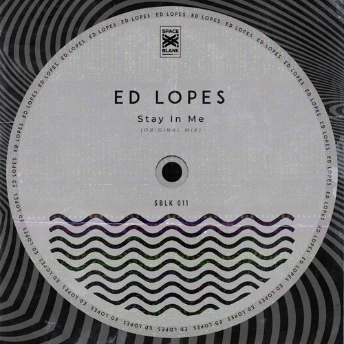Ed Lopes - Stay in Me [SBLK0011]